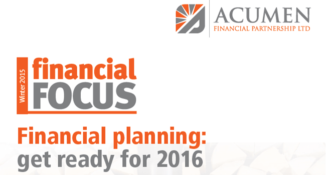 Acumen Winter Newsletter – Financial planning: Get ready for 2016