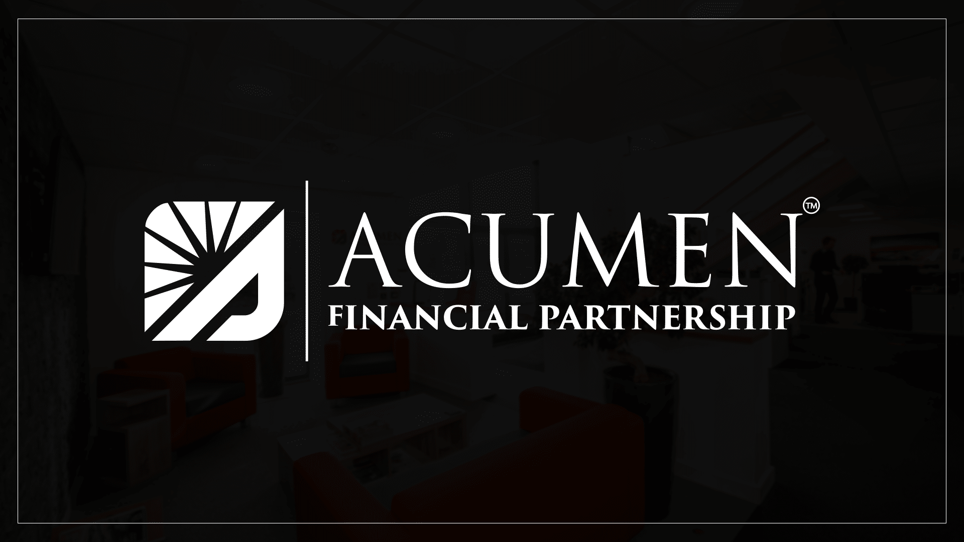 Acumen Financial Partnership is now trademarked